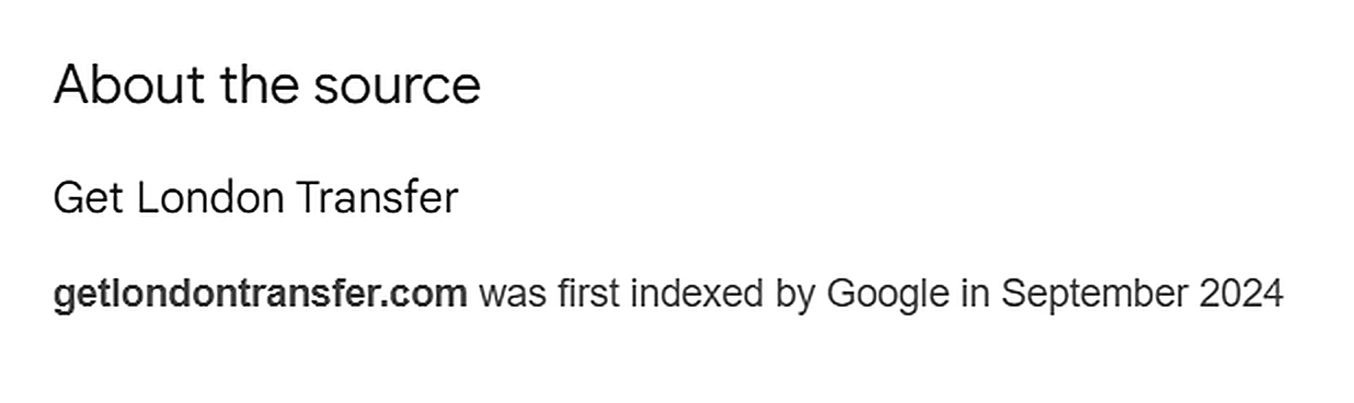 Google&rsquo;s About this result panel showing that getlondontransfer.com was first indexed by Google in September 2024
